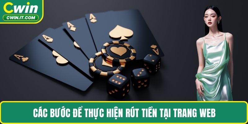 Các bước để thực hiện rút tiền tại trang web