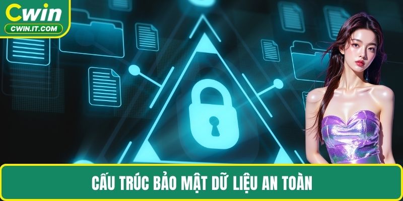 Cấu trúc bảo mật dữ liệu an toàn