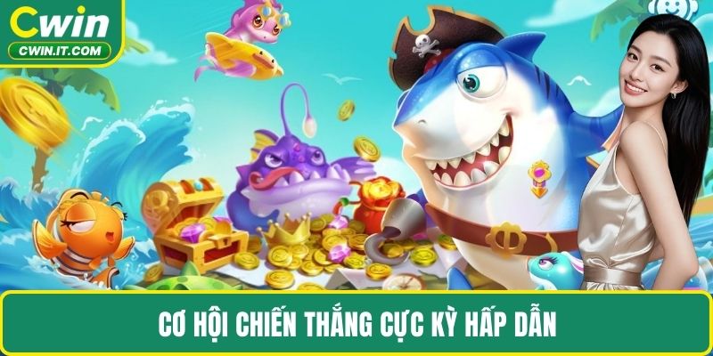 Cơ hội chiến thắng cực kỳ hấp dẫn