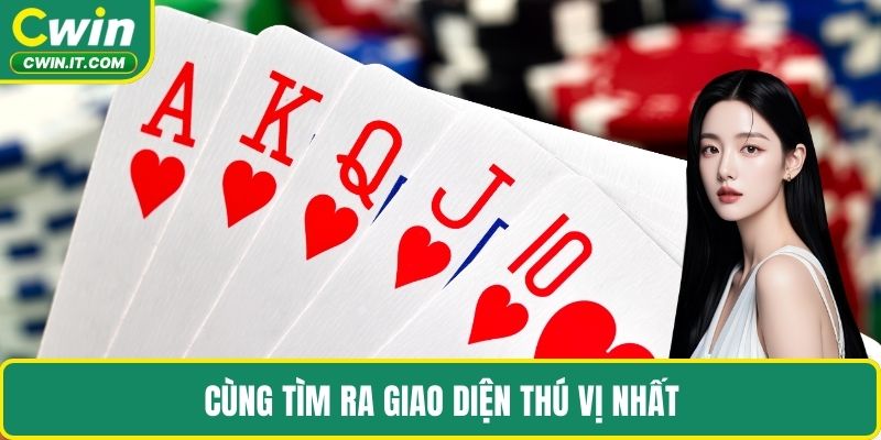 Cùng tìm ra giao diện thú vị nhất