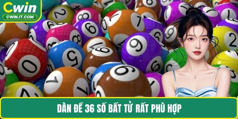 Dàn đề 36 số bất tử rất phù hợp
