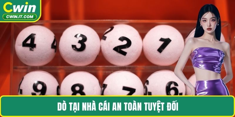 Dò tại nhà cái an toàn tuyệt đối