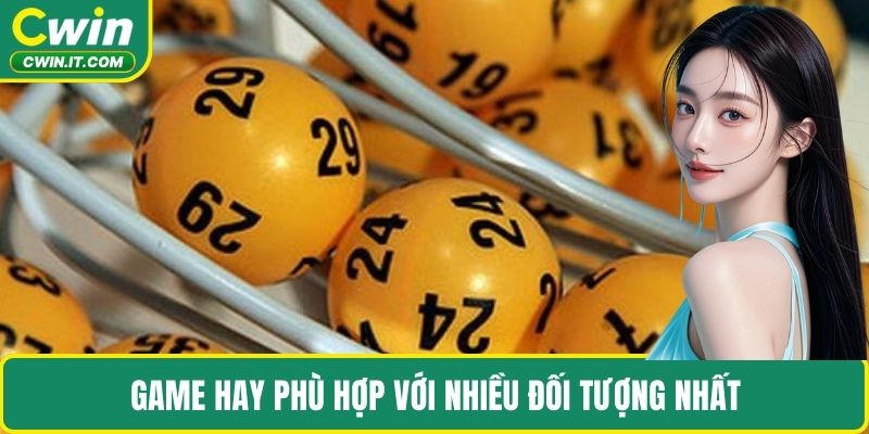 Game hay phù hợp với nhiều đối tượng nhất