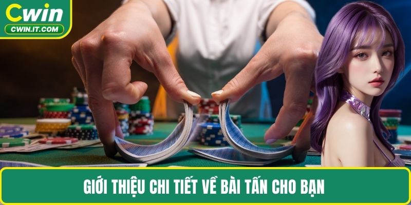 Giới thiệu chi tiết về bài tấn cho bạn 