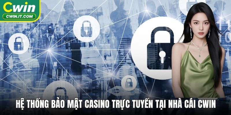 hệ thống bảo mật Casino