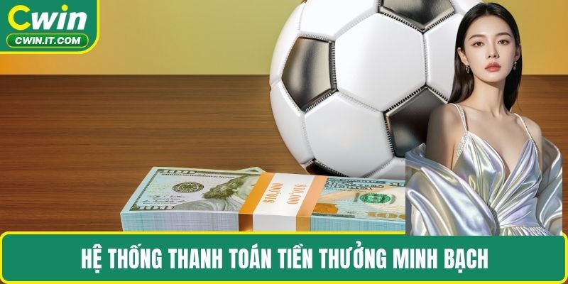 Hệ thống thanh toán tiền thưởng minh bạch