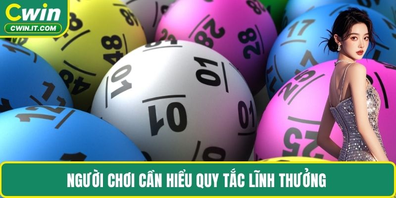 Người chơi cần hiểu quy tắc lĩnh thưởng