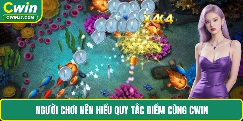 Người chơi nên hiểu quy tắc điểm cùng CWIN