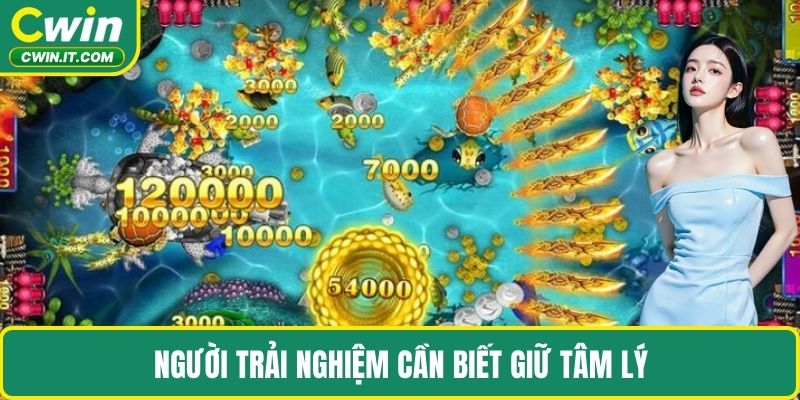 Người trải nghiệm cần biết giữ tâm lý