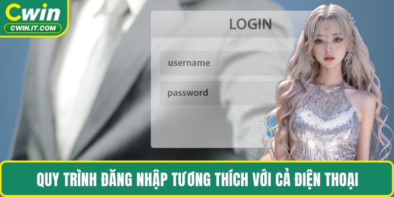 Quy trình đăng nhập tương thích với cả điện thoại