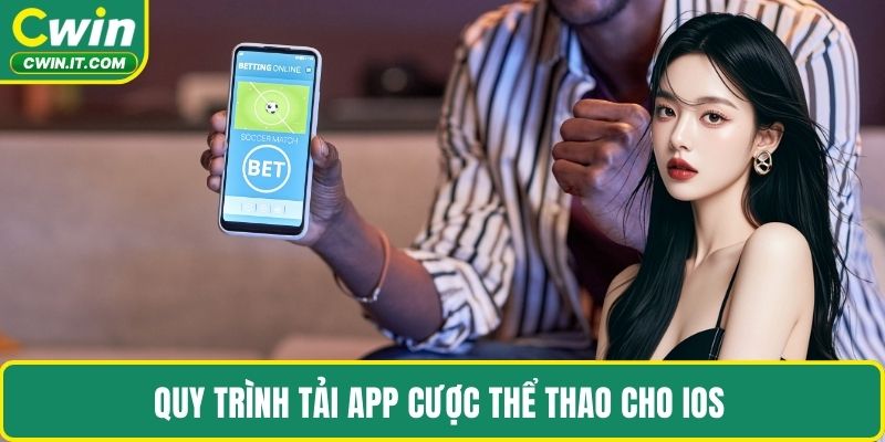 Quy trình tải app cược Thể thao cho iOS