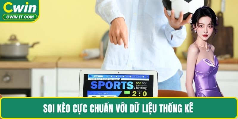 Soi kèo cực chuẩn với dữ liệu thống kê