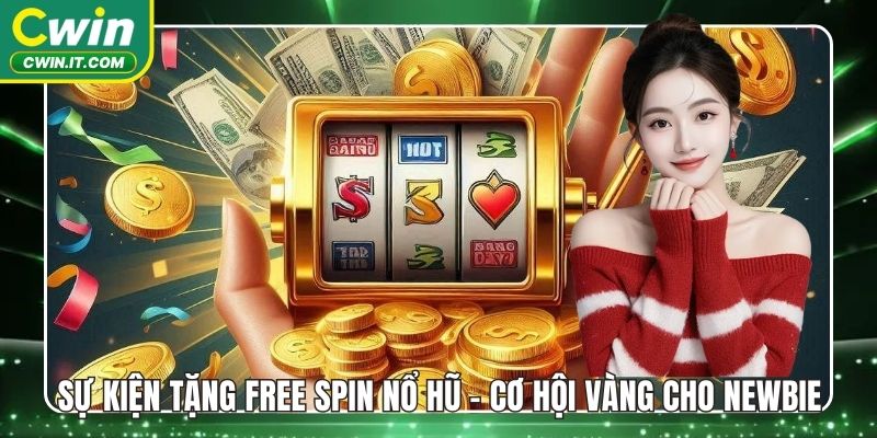 Sự kiện tặng free spin nổ hũ