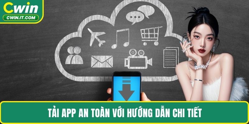Tải app an toàn với hướng dẫn chi tiết
