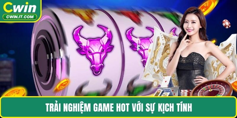 Trải nghiệm game hot với sự kịch tính