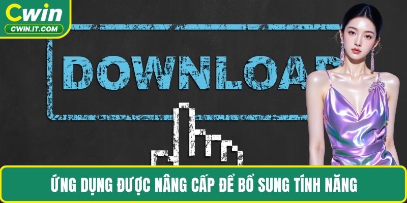 Ứng dụng được nâng cấp để bổ sung tính năng