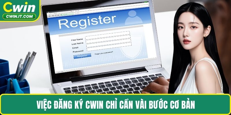 Việc đăng ký CWIN chỉ cần vài bước cơ bản